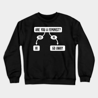 Are You A Feminist? Flowchart Crewneck Sweatshirt